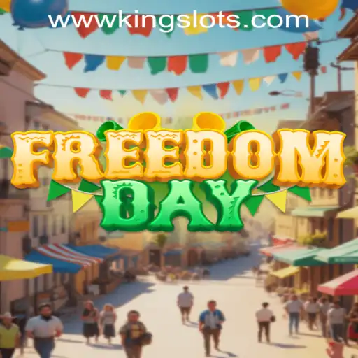 Exploring FreedomDay: A New Frontier in King Slots Gaming