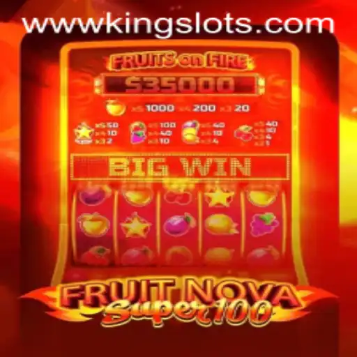 Exploring FruitNovaSuper100: A Thrilling Journey in King Slots